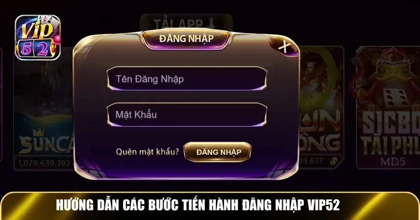 Hướng dẫn các bước tiến hành đăng nhập Vip52
